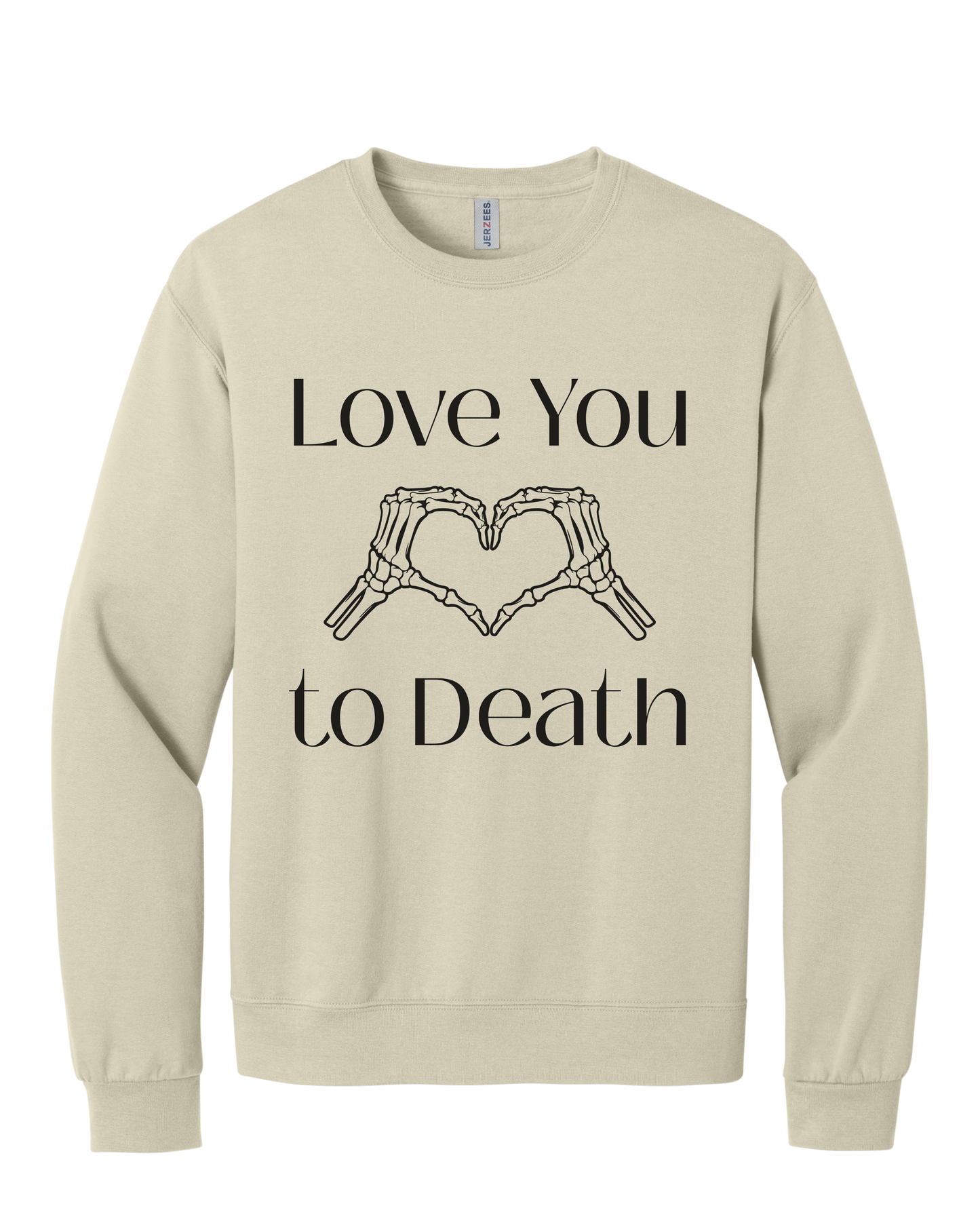 Love You to Death Cozy Graphic Crewneck